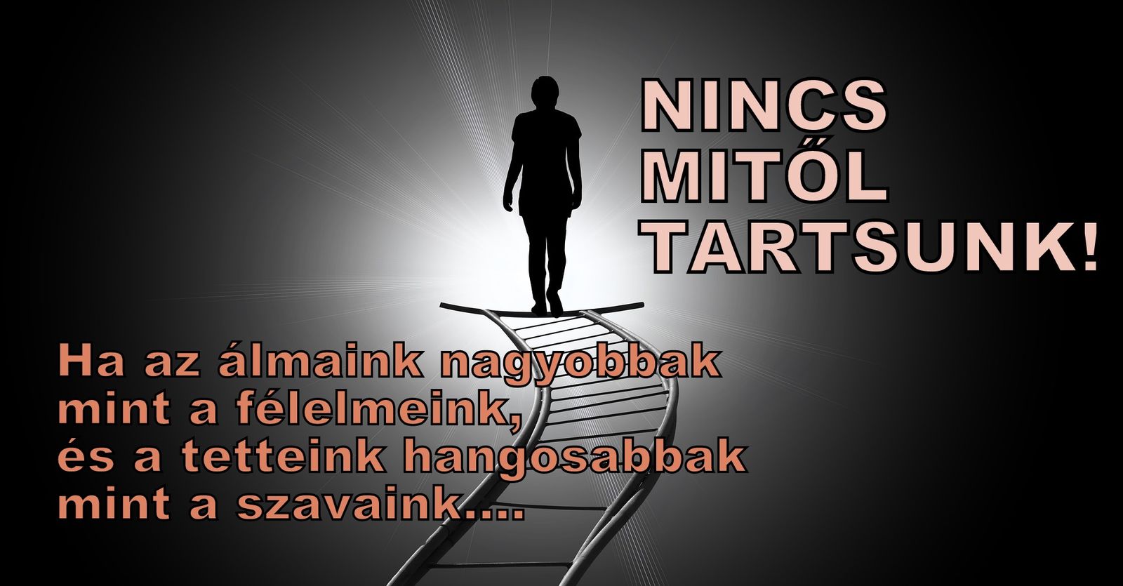 Nincs mitől tartsunk!